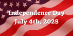 Independence Day - July 4th, 2024