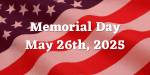 Memorial Day - May 27, 2024