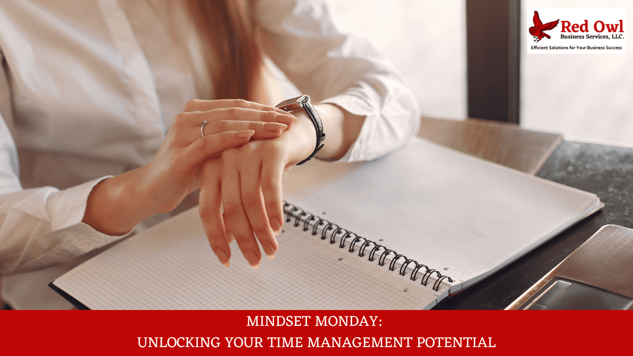 Mindset Monday: Unlocking Your Time Management Potential