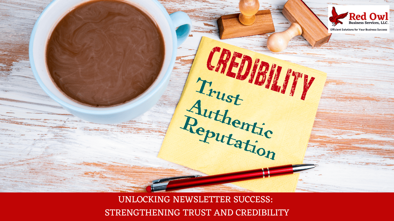 Unlocking Newsletter Success: Strengthening Trust And Credibility