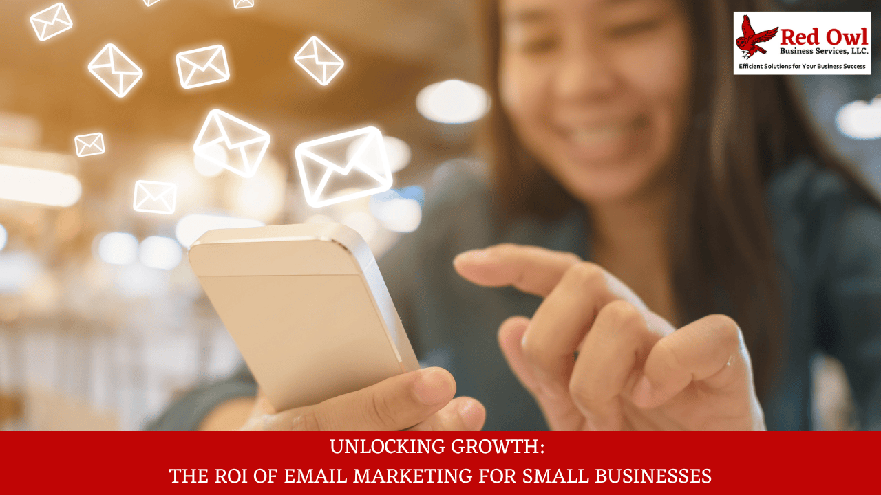 Unlocking Growth: The ROI Of Email Marketing For Small Businesses