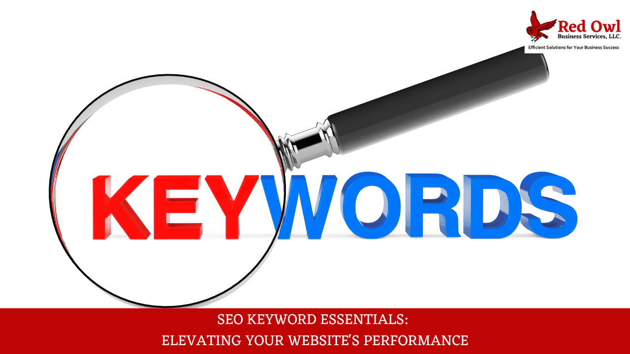 SEO Keyword Essentials: Elevating Your Website's Performance