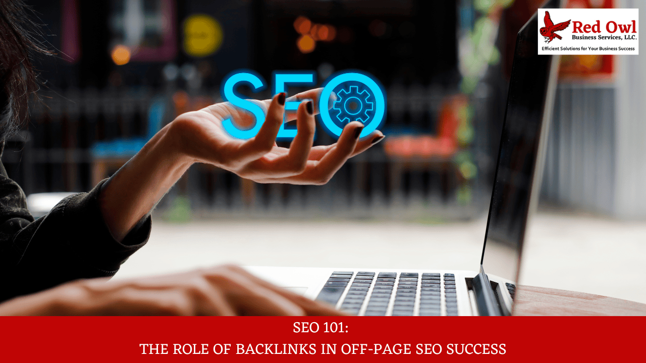 SEO 101: The Role Of Backlinks In Off-Page SEO Success